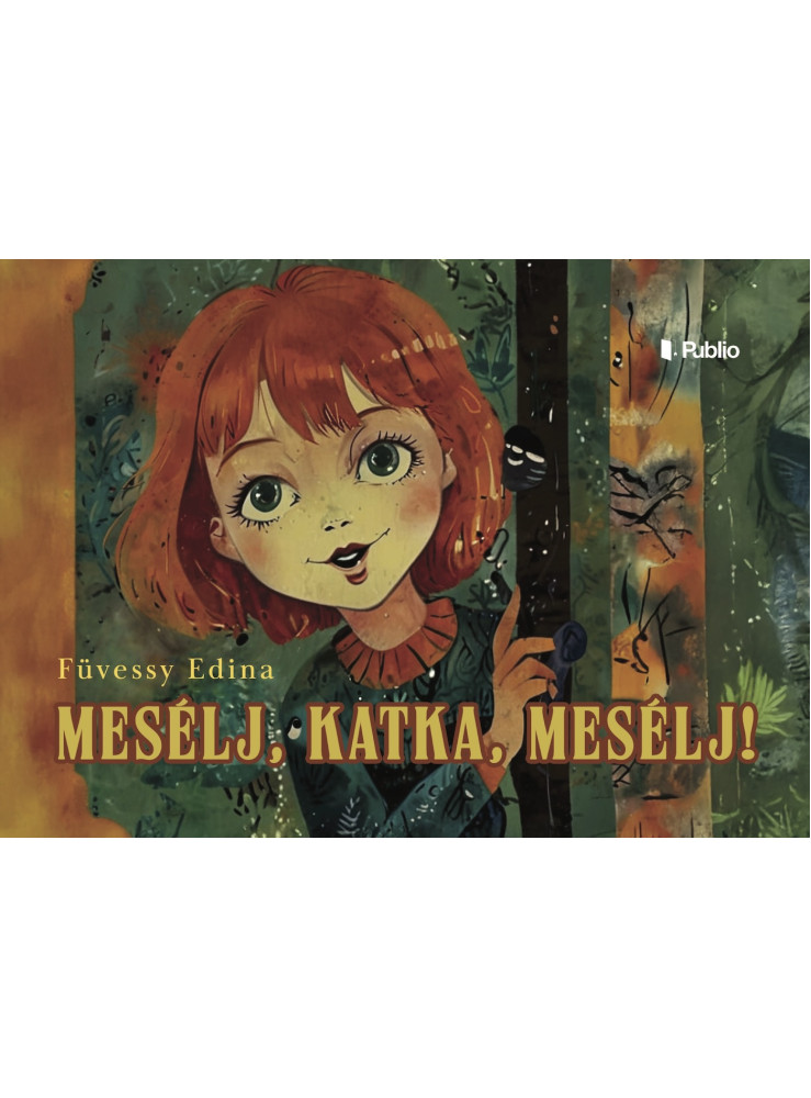 Mesélj, Katka, mesélj! Mesélj, Katka, mesélj!