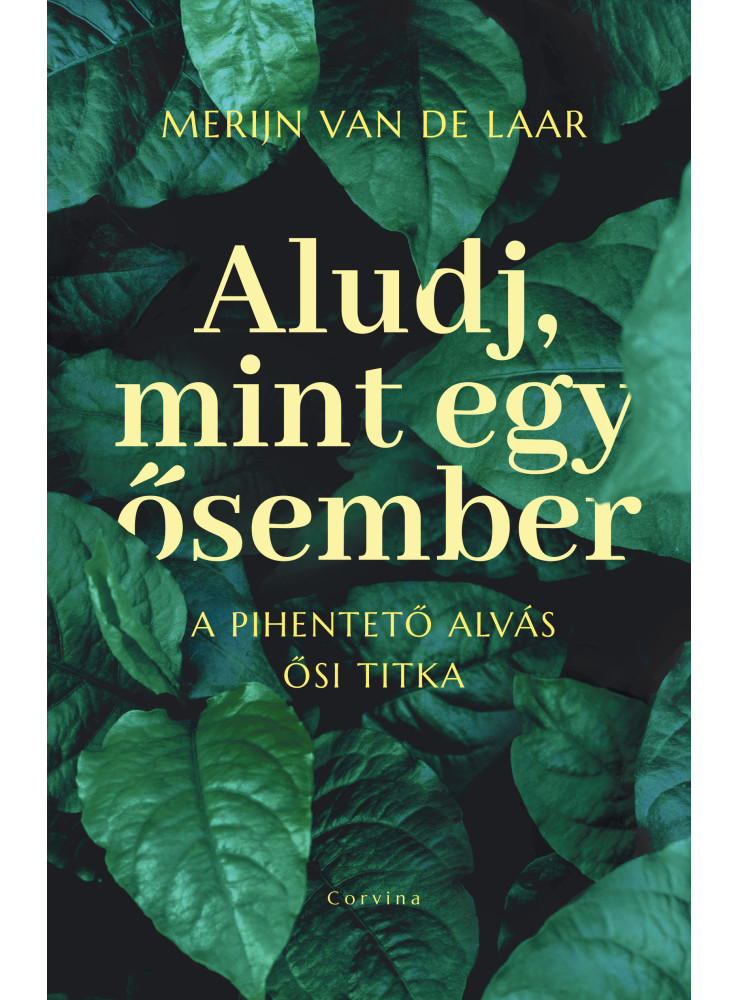 Aludj, mint egy ősember – A pihentető alvás ősi titka (ekönyv) Aludj, mint egy ősember – A pihentető alvás ősi titka (ekönyv)