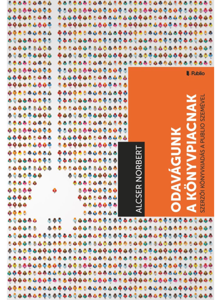 Odavágunk a könyvpiacnak! (ekönyv) Odavágunk a könyvpiacnak! (ekönyv)