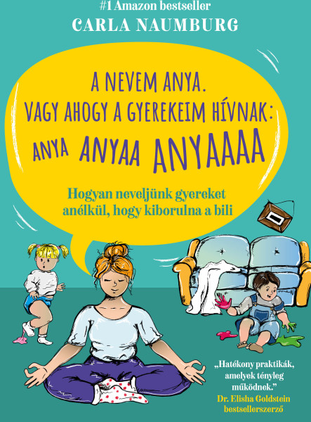 A nevem Anya. Vagy ahogy a gyerekeim hívnak: ANYA ANYAA ANYAAA ANYAAAAA (ekönyv)