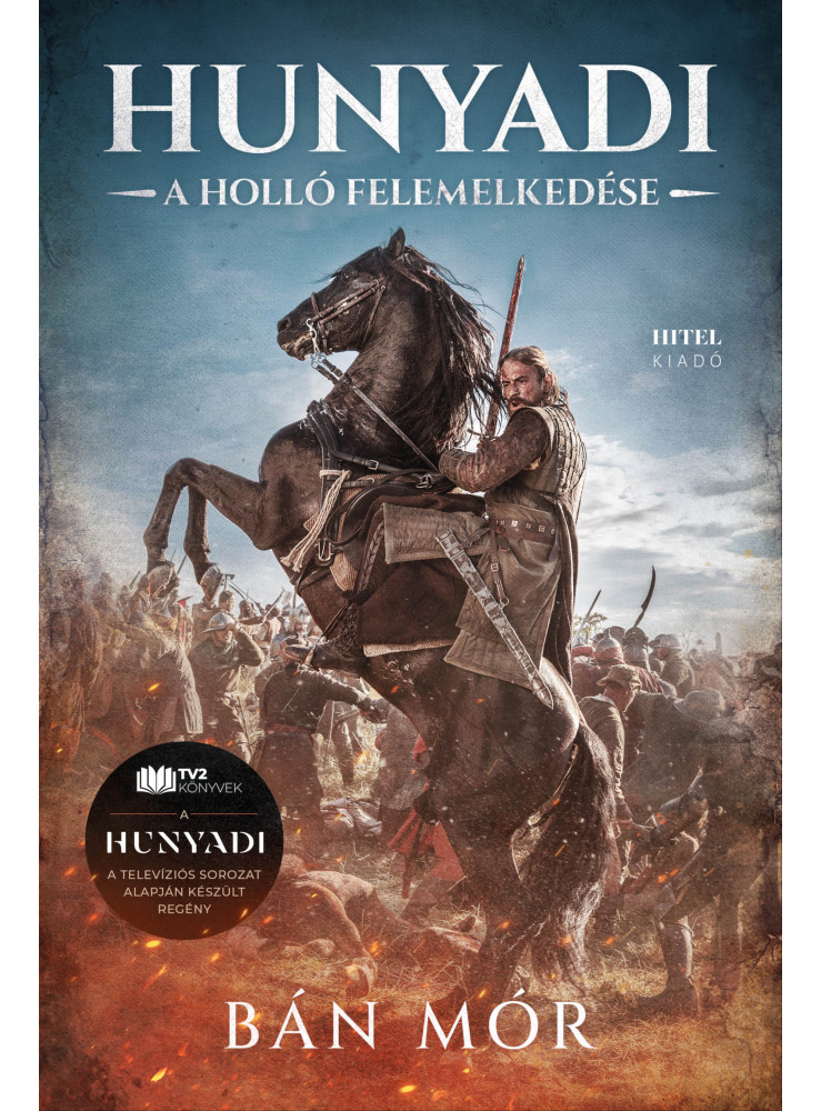 Hunyadi - A holló felemelkedése (ekönyv) Hunyadi - A holló felemelkedése (ekönyv)