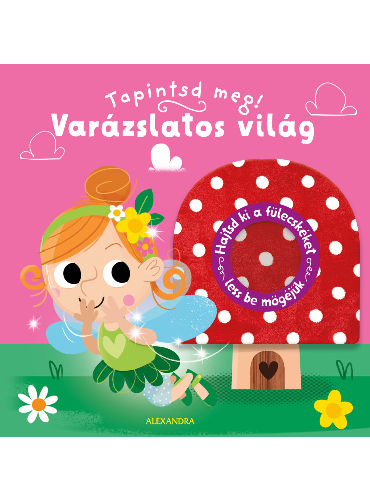 VARÁZSLATOS VILÁG - TAPINTSD MEG!