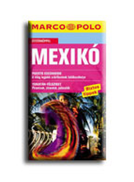 MEXIKÓ - ÚJ MARCO POLO