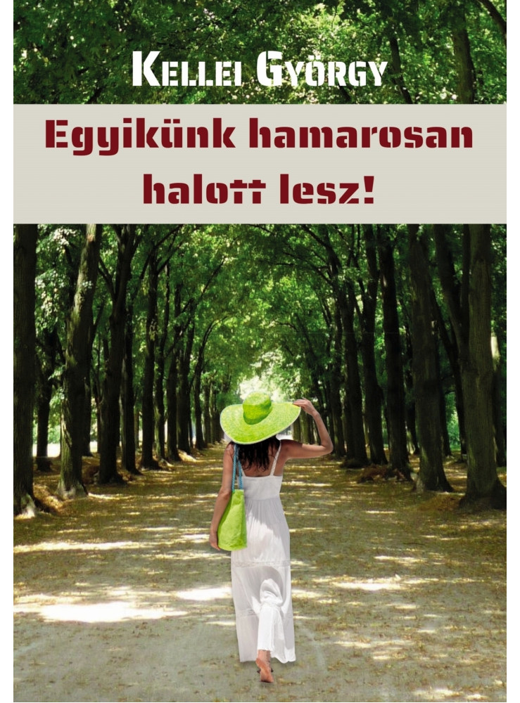EGYIKÜNK HAMAROSAN HALOTT LESZ!