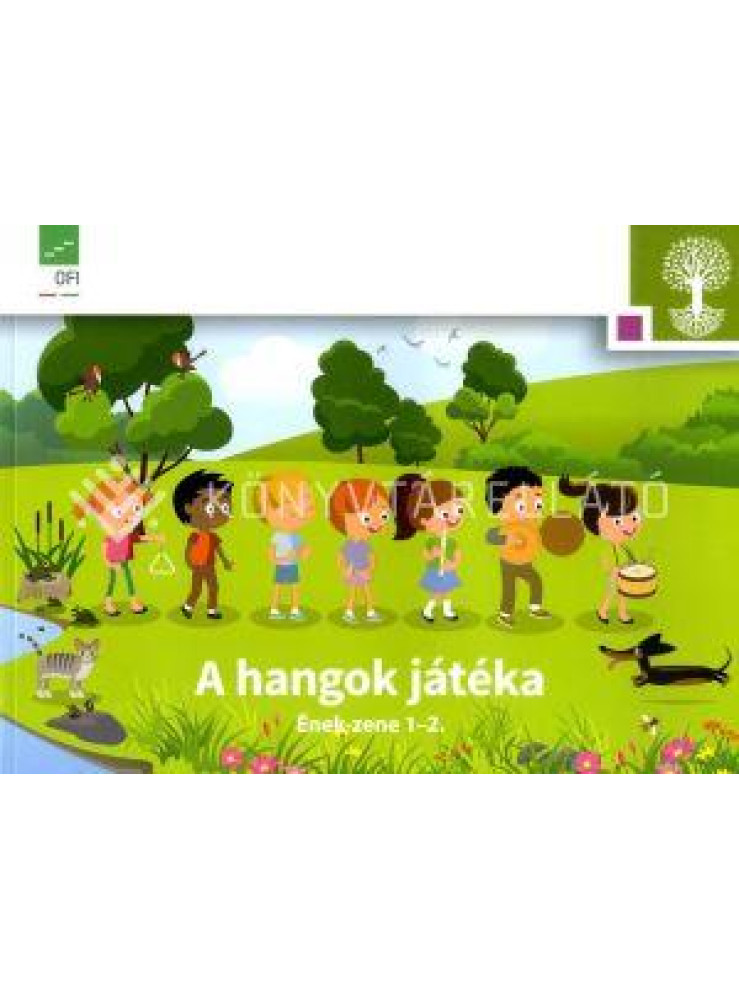 A HANGOK JÁTÉKA - ÉNEK-ZENE 1-2.
