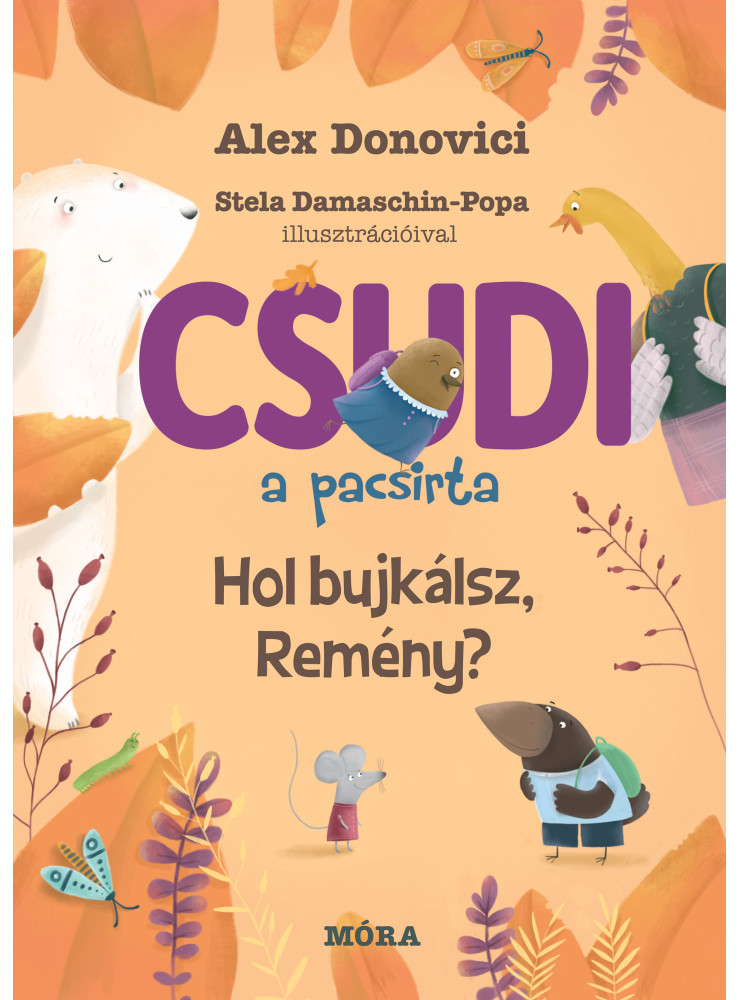 CSUDI A PACSIRTA - HOL BUJKÁLSZ REMÉNY? ( 4. RÉSZ)