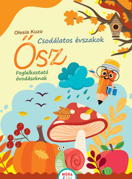 CSODÁLATOS ÉVSZAKOK - ŐSZ - FOGLAKOZTATÓ ÓVODÁSOKNAK