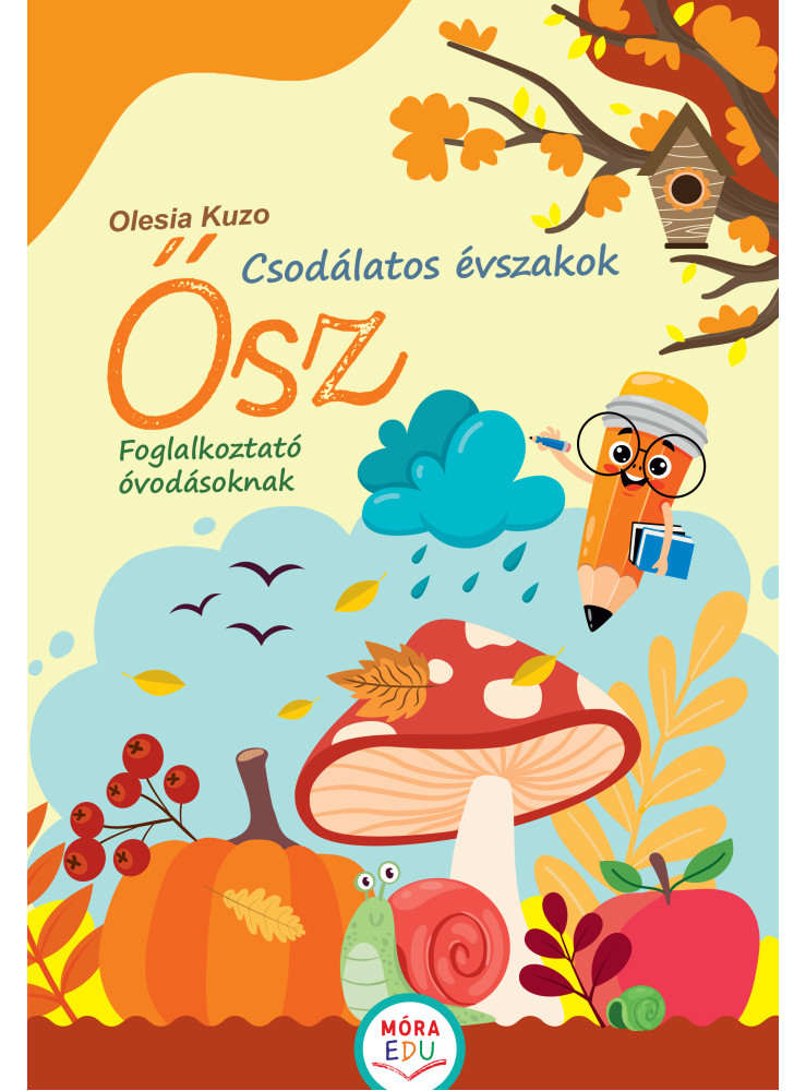 CSODÁLATOS ÉVSZAKOK - ŐSZ - FOGLAKOZTATÓ ÓVODÁSOKNAK