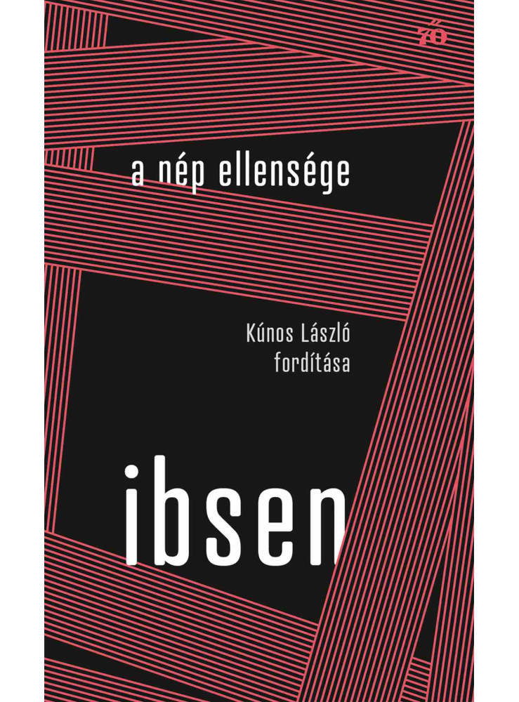 A NÉP ELLENSÉGE. KÚNOS LÁSZLÓ FORDÍTÁSA