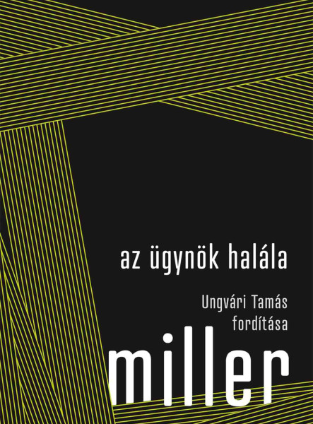 AZ ÜGYNÖK HALÁLA. UNGVÁRI TAMÁS FORDÍTÁSA
