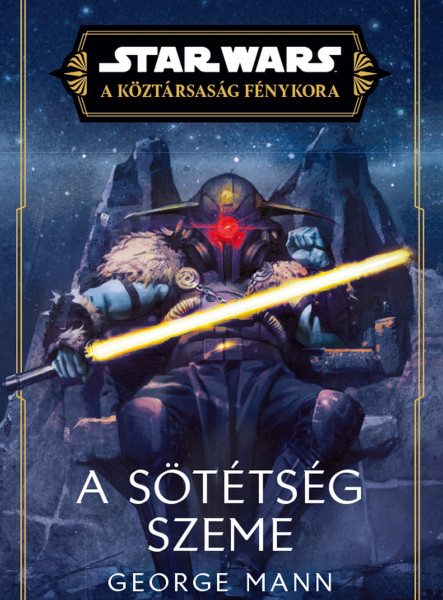 STAR WARS - A KÖZTÁRSASÁG FÉNYKORA - A SÖTÉTSÉG SZEME