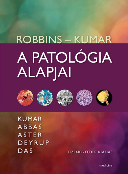 A PATOLÓGIA ALAPJAI (ROBBINS-KUMAR) - 11. KIADÁS