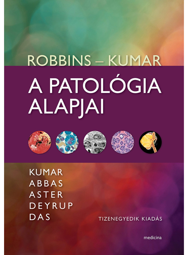 A PATOLÓGIA ALAPJAI (ROBBINS-KUMAR) - 11. KIADÁS