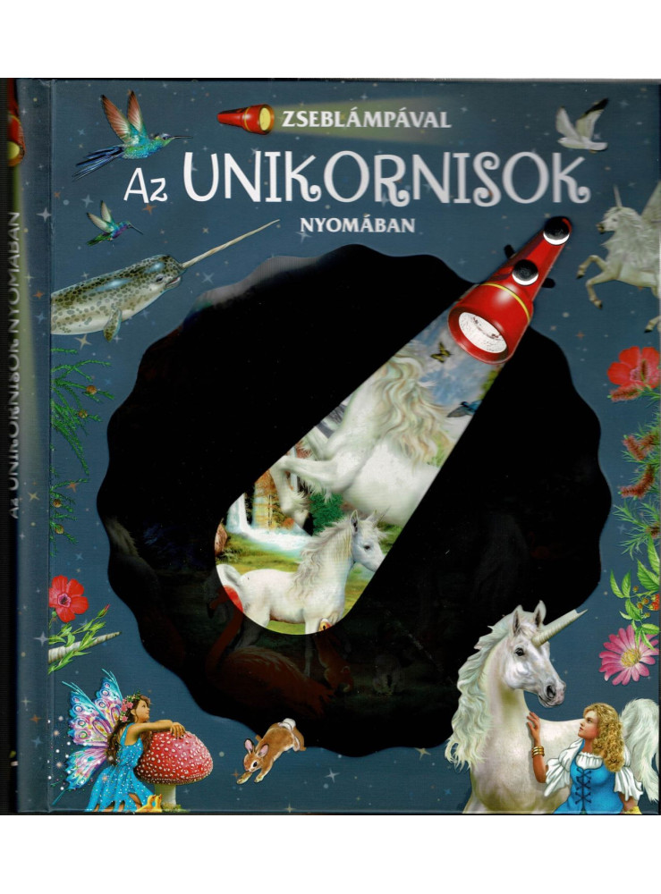 ZSEBLÁMPÁVAL - AZ UNIKORNISOK NYOMÁBAN