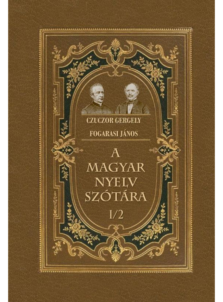 A MAGYAR NYELV SZÓTÁRA I/2 A MAGYAR NYELV SZÓTÁRA I/2