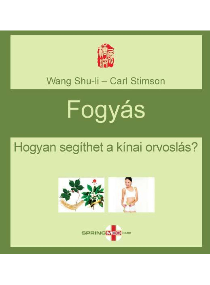FOGYÁS - HOGYAN SEGÍTHET A KÍNAI ORVOSLÁS?