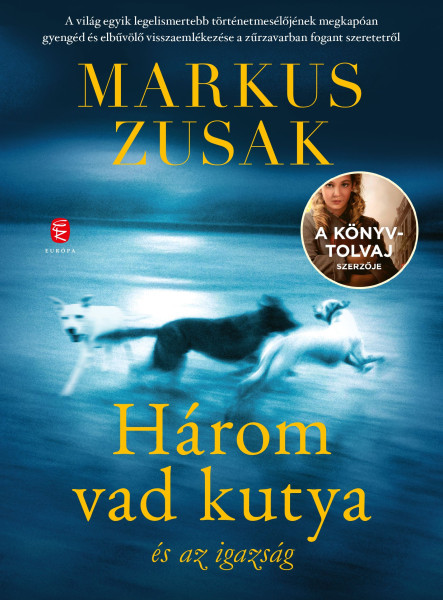 HÁROM VAD KUTYA ÉS AZ IGAZSÁG