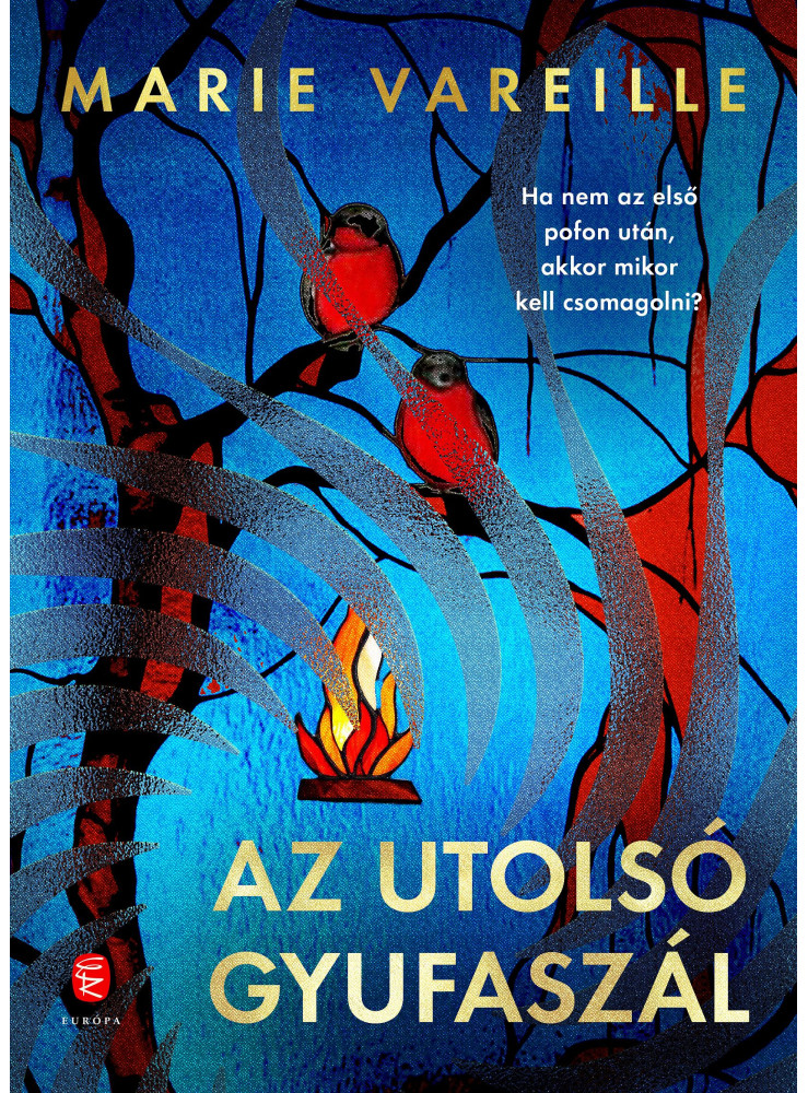 AZ UTOLSÓ GYUFASZÁL AZ UTOLSÓ GYUFASZÁL