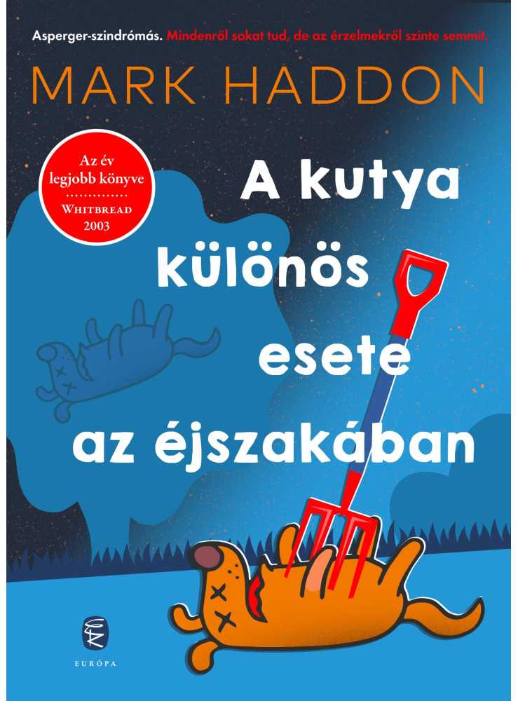 A KUTYA KÜLÖNÖS ESETE AZ ÉJSZAKÁBAN A KUTYA KÜLÖNÖS ESETE AZ ÉJSZAKÁBAN