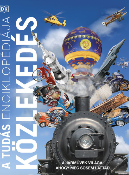 A TUDÁS ENCIKLOPÉDIÁJA - KÖZLEKEDÉS