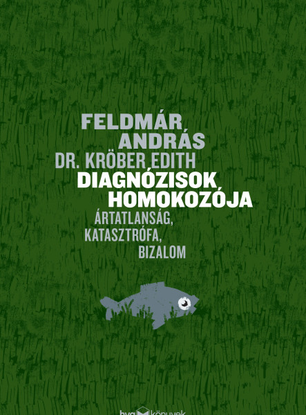 DIAGNÓZISOK HOMOKOZÓJA