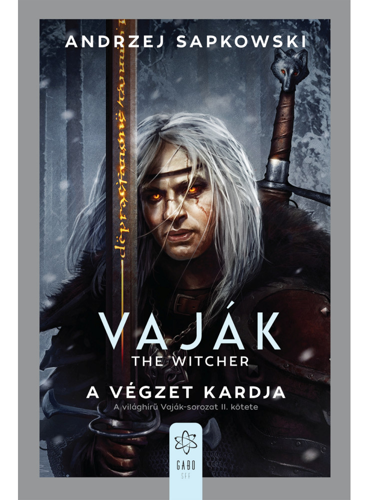 THE WITCHER - A VÉGZET KARDJA ( VAJÁK 2) THE WITCHER - A VÉGZET KARDJA ( VAJÁK 2)