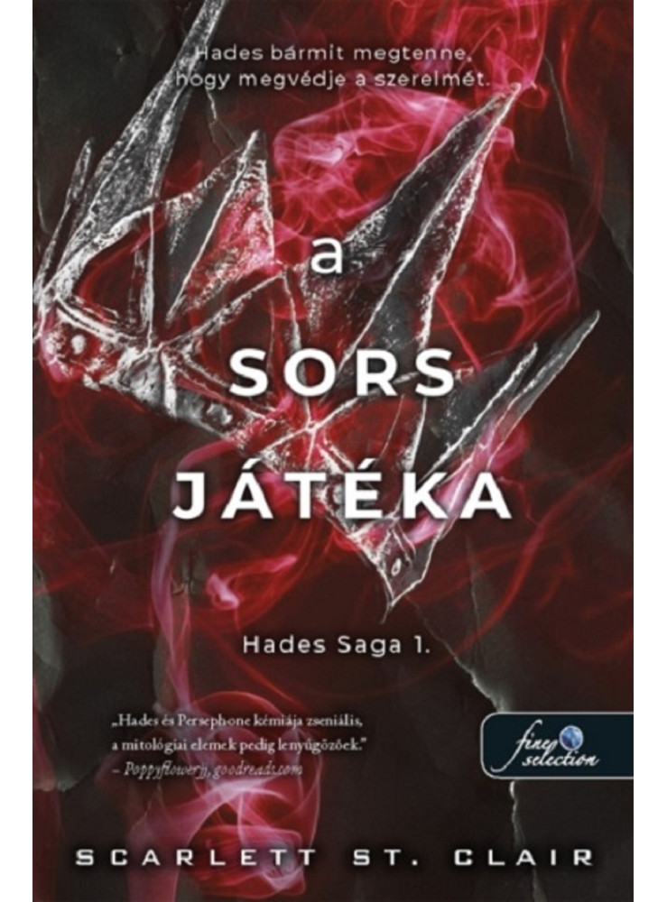 A SORS JÁTÉKA - HADES SAGA 1. A SORS JÁTÉKA - HADES SAGA 1.