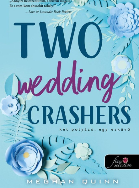 TWO WEDDING CRASHERS - KÉT POTYÁZÓ, EGY ESKÜVŐ