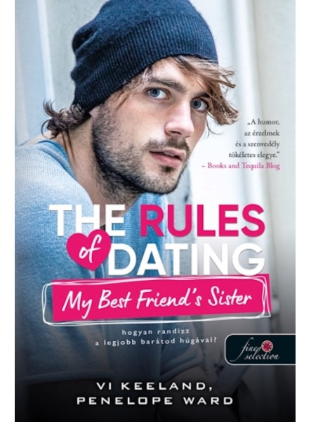 THE RULES OF DATING MY BEST FRIEND'S SISTER - HOGYAN RANDIZZ A LEGJOBB BARÁTUNK THE RULES OF DATING MY BEST FRIEND'S SISTER - HOGYAN RANDIZZ A LEGJOBB BARÁTUNK