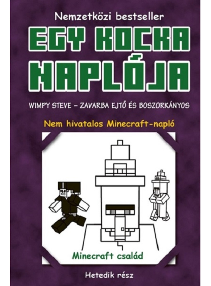 EGY KOCKA NAPLÓJA - WIMPY STEVE- ZAVARBA EJTŐ ÉS BOSZORKÁNYOS (7.RÉSZ) EGY KOCKA NAPLÓJA - WIMPY STEVE- ZAVARBA EJTŐ ÉS BOSZORKÁNYOS (7.RÉSZ)