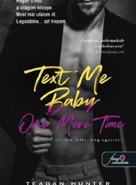 TEXT ME BABY ONE MORE TIME - ÍRJ RÁM, BÉBI, MÉG EGYSZERI!