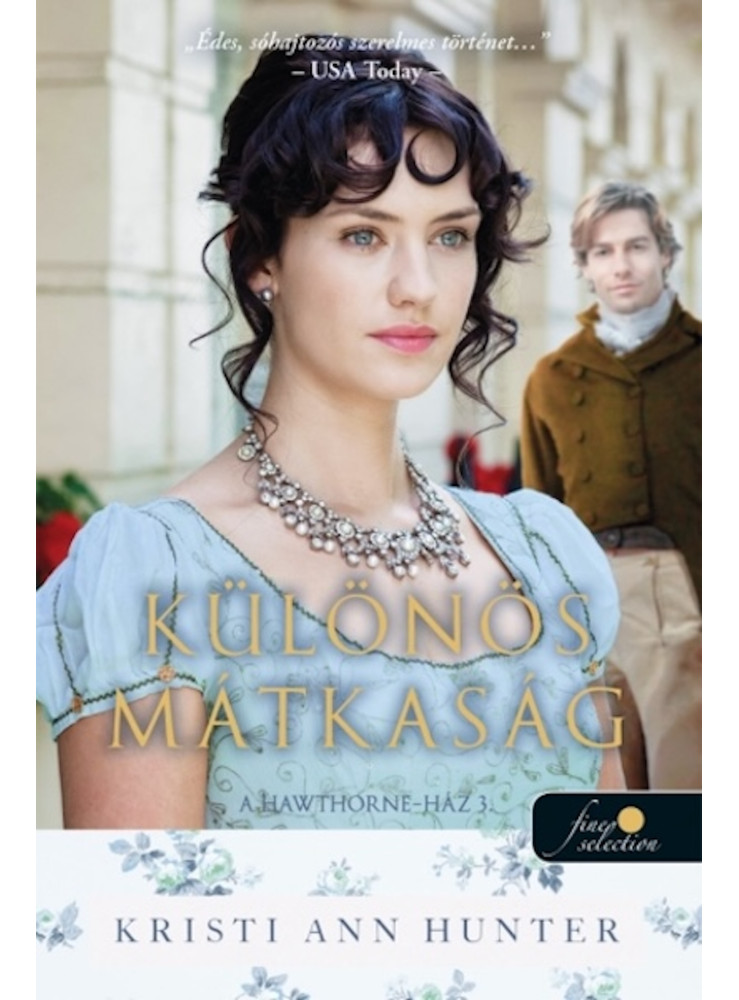 KÜLÖNÖS MÁTKASÁG - A HAWTHORNE HÁZ 3. KÜLÖNÖS MÁTKASÁG - A HAWTHORNE HÁZ 3.