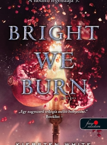 BRIGHT WE BURN - LOBOGÁS ( A HÓDÍTÓ LEGENDÁJA 3. )