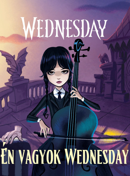 WEDNESDAY - ÉN VAGYOK WEDNESDAY