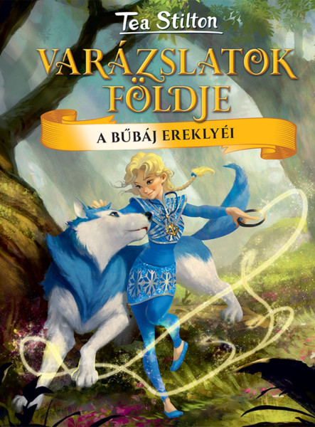 VARÁZSLATOK FÖLDJE - A BŰBÁJ EREKLYÉI
