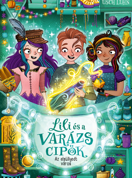LILI ÉS A VARÁZSCIPŐK 8 - AZ ELSÜLLYEDT VÁROS