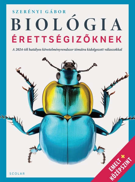 BIOLÓGIA ÉRETTSÉGIZŐKNEK (2024) - EMELT+KÖZÉPSZINT