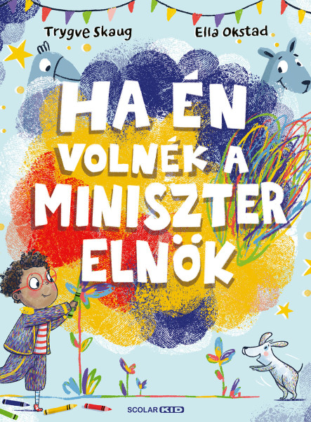 HA ÉN VOLNÉK A MINISZTERELNÖK