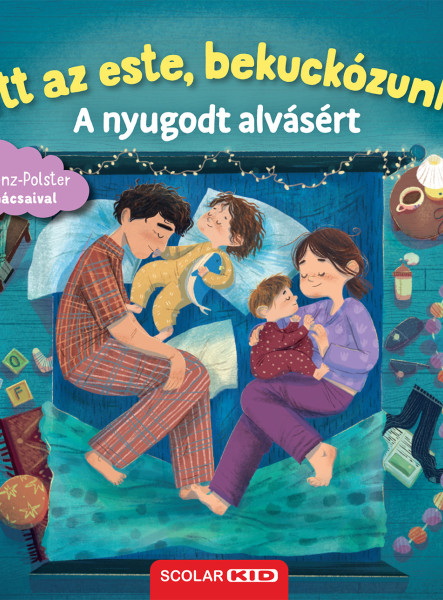 ITT AZ ESTE, BEKUCKÓZUNK - A NYUGODT ALVÁSÉRT