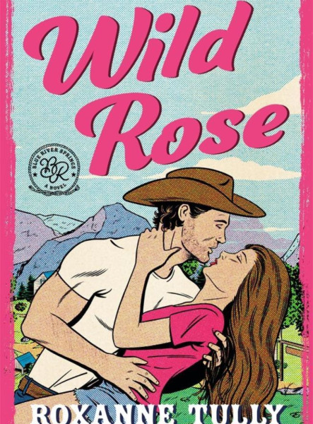 WILD ROSE (BLUE RIVER SPRINGS SERIES, BOOK 1)
