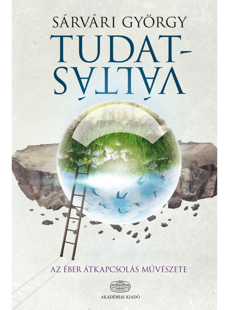 TUDATVÁLTÁS - AZ ÉBER ÁTKAPCSOLÁS MŰVÉSZETE