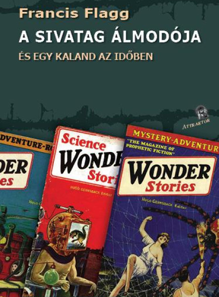 A SIVATAG ÁLMODÓJA - ÉS EGY KALAND AZ IDŐBEN