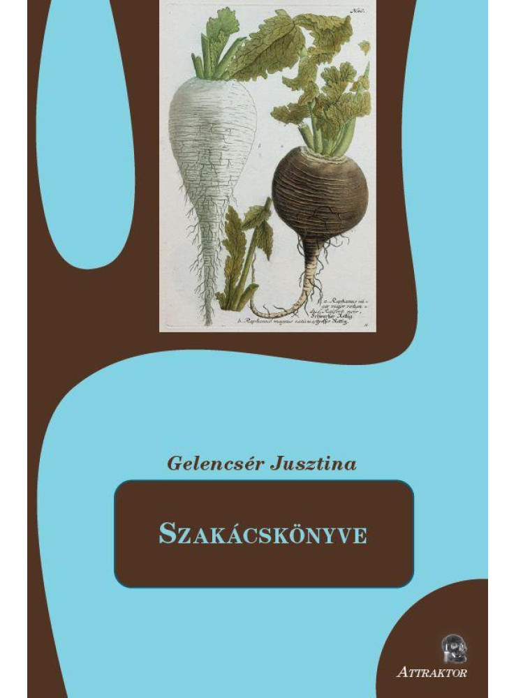 GELENCSÉR JUSZTINA SZAKÁCSKÖNYVE