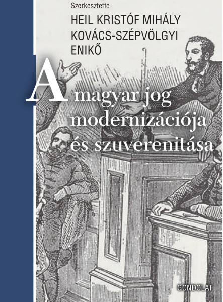 A MAGYAR JOG MODERNIZÁCIÓJA ÉS SZUVERENITÁSA