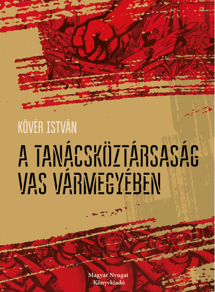A TANÁCSKÖZTÁRSASÁG VAS VÁRMEGYÉBEN