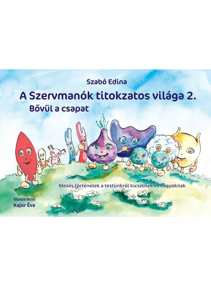 A SZERVMANÓK TITOKZATOS VILÁGA 2. - BŐVÜL A CSAPAT A SZERVMANÓK TITOKZATOS VILÁGA 2. - BŐVÜL A CSAPAT