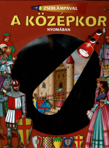 ZSEBLÁMPÁVAL - A KÖZÉPKOR NYOMÁBAN