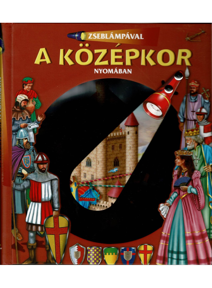 ZSEBLÁMPÁVAL - A KÖZÉPKOR NYOMÁBAN