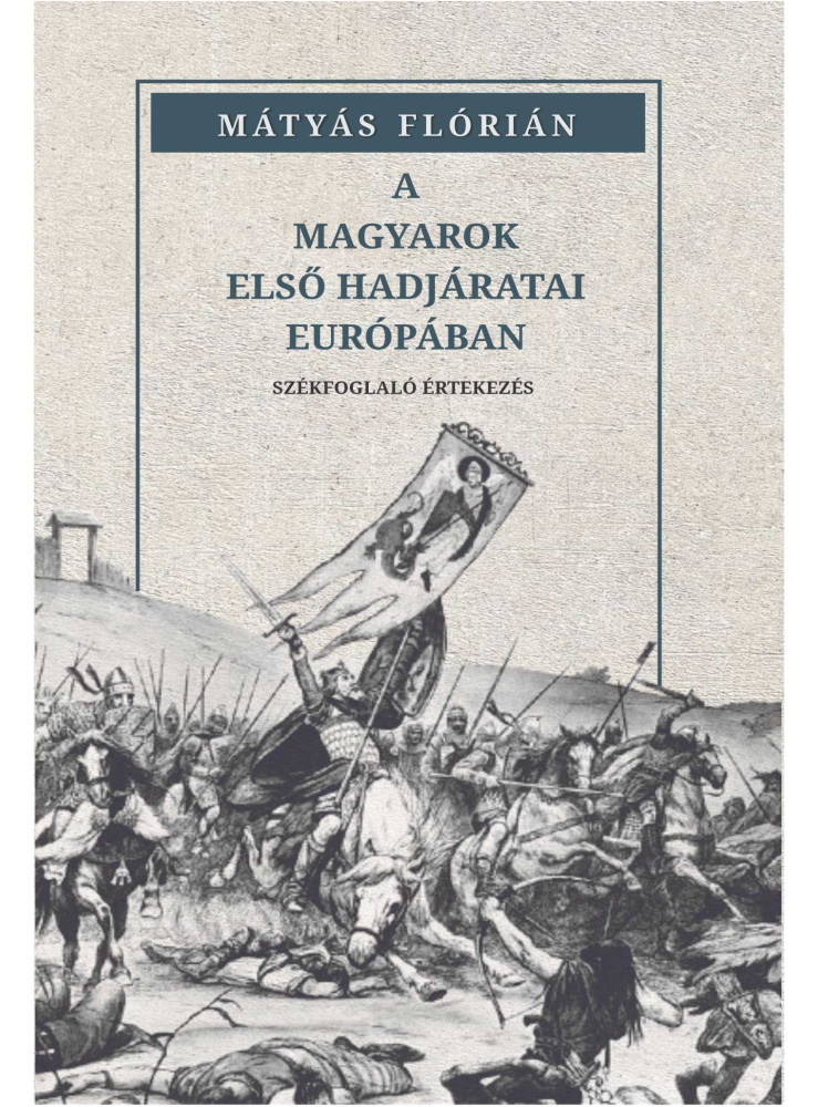 A MAGYAROK ELSŐ HADJÁRATAI EURÓPÁBAN A MAGYAROK ELSŐ HADJÁRATAI EURÓPÁBAN