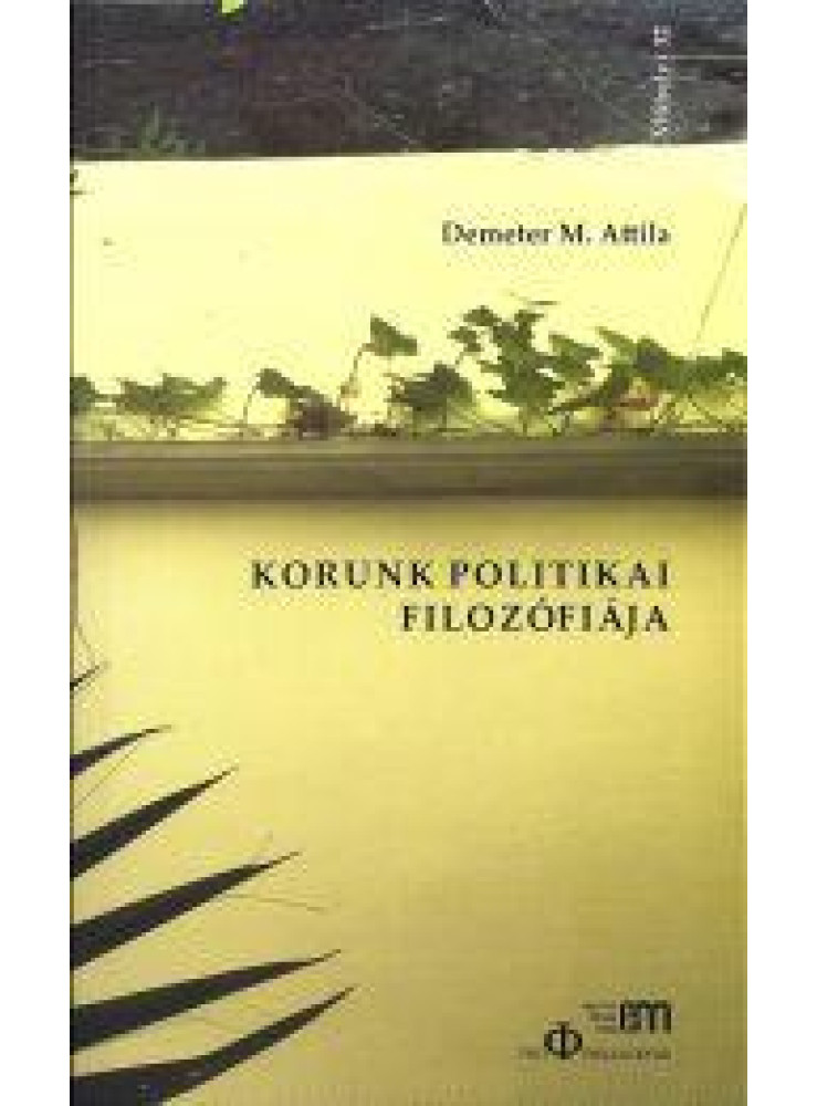 KORUNK POLITIKAI FILOZÓFIÁJA KORUNK POLITIKAI FILOZÓFIÁJA